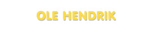 Der Vorname Ole Hendrik